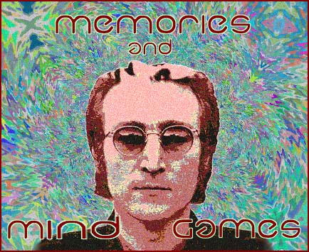 REMEMBERING JOHN LENNON: Memories and Mind Games